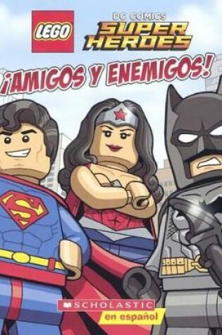 Cover of Amigos Y Enemigos! (Friends and Foes)