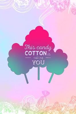 Book cover for This Candy Cotton Is Calling You