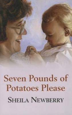 Book cover for Seven Pounds Of Potatoes Please