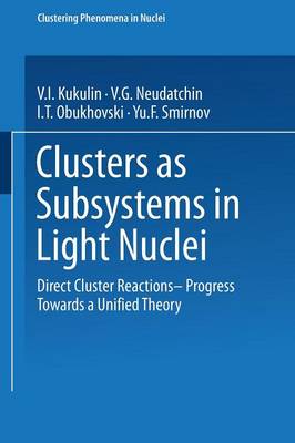 Book cover for Clusters as Subsystems in Light Nuclei