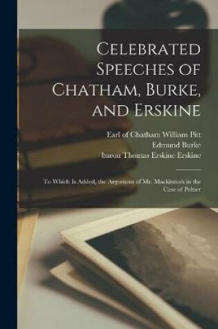 Cover of Celebrated Speeches of Chatham, Burke, and Erskine