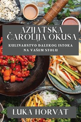 Cover of Azijatska Čarolija Okusa