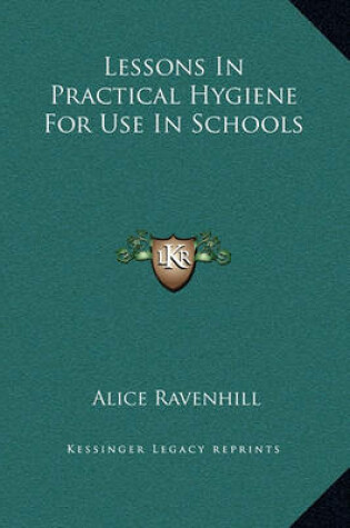 Cover of Lessons in Practical Hygiene for Use in Schools