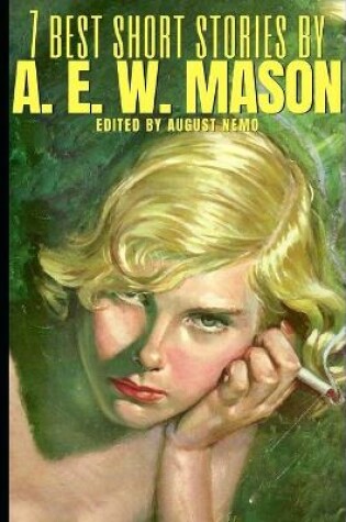 Cover of 7 best short stories by A. E. W. Mason