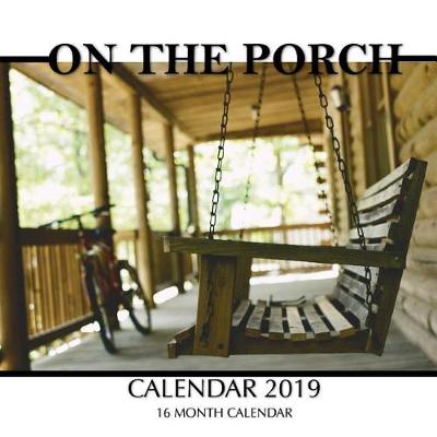 Book cover for On the Porch Calendar 2019