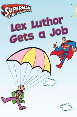 Cover of Bug Club Independent Comic Year Two Purple Lex Luthor Gets a Job