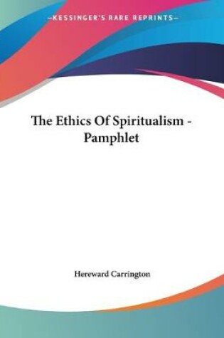 Cover of The Ethics Of Spiritualism - Pamphlet