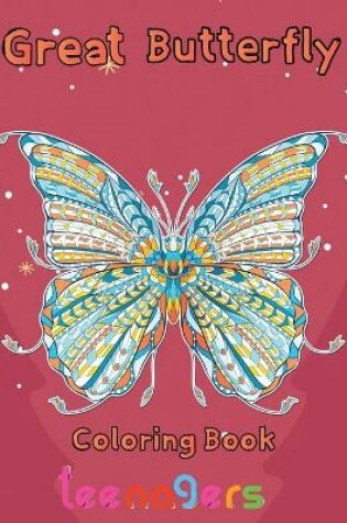 Cover of Great Butterfly Coloring Book Teenagers