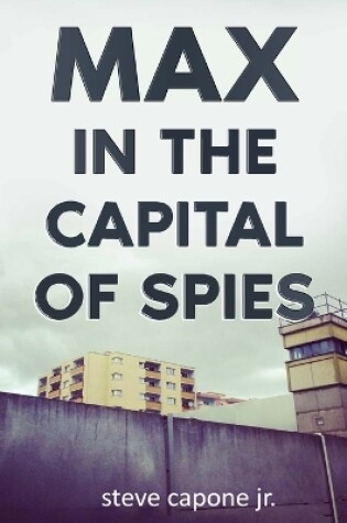 Cover of Max in the Capital of Spies