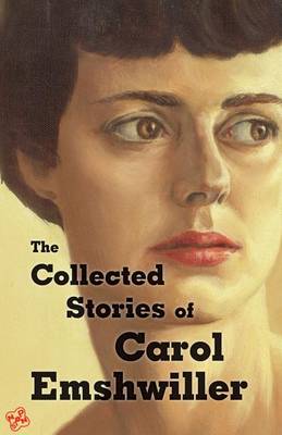 Book cover for The Collected Stories of Carol Emshwiller, Vol. 1