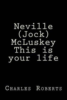 Book cover for Neville (Jock) McLuskey This Is Your Life