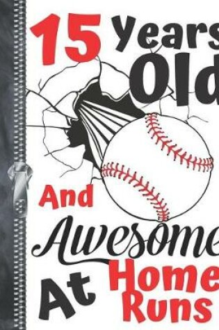 Cover of 15 Years Old And Awesome At Home Runs