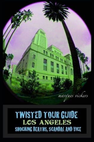 Cover of Twisted Tour Guide Los Angeles