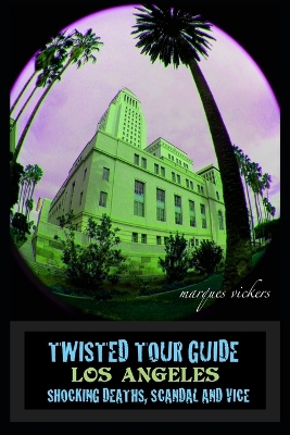 Cover of Twisted Tour Guide Los Angeles