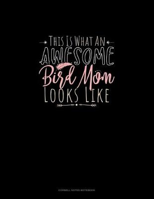 Cover of This Is What An Awesome Bird Mom Looks Like