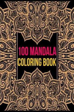 Cover of 100 Mandala Coloring Book