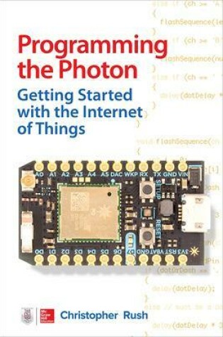 Cover of Programming the Photon: Getting Started with the Internet of Things