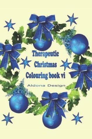 Cover of Therapeutic Christmas Colouring book VI