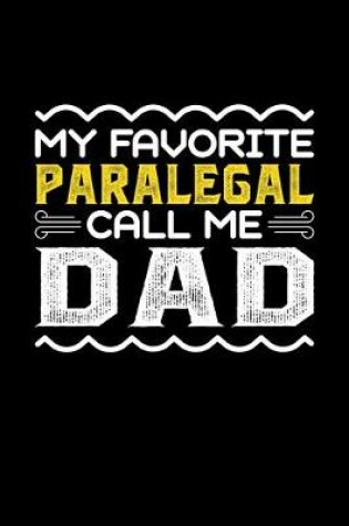 Cover of My Favorite Paralegal Call Me Dad