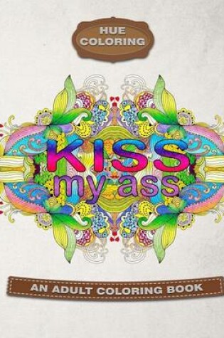 Cover of Kiss My *ss