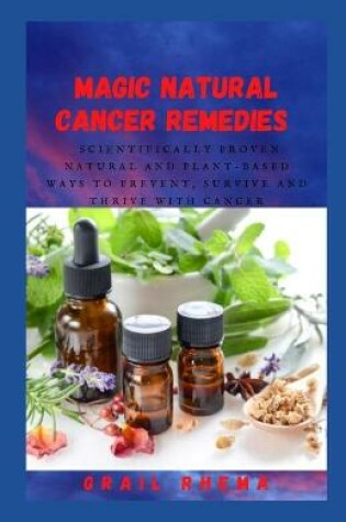 Cover of Magic Natural Cancer Remedies