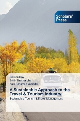 Cover of A Sustainable Approach to the Travel & Tourism Industry