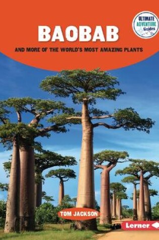 Cover of Baobab and More of the World's Most Amazing Plants