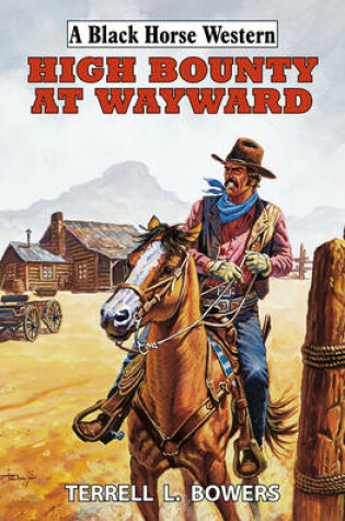 Cover of High Bounty at Wayward