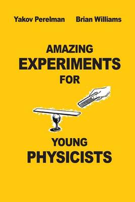Book cover for Amazing Experiments for Young Physicists