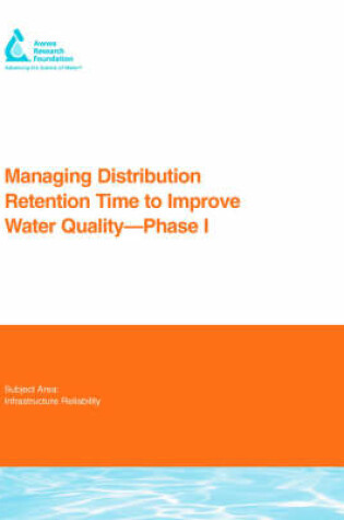 Cover of Managing Distribution Retention Time to Improve Water Quality