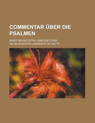 Book cover for Commentar Uber Die Psalmen; Nebst Beigefugter Uebersetzung