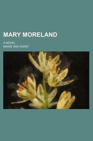 Cover of Mary Moreland; A Novel