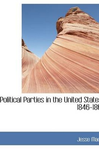 Cover of Political Parties in the United States, 1846-1861