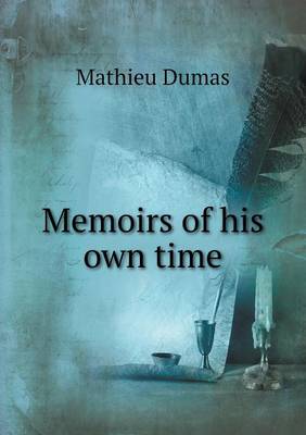 Book cover for Memoirs of his own time