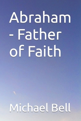 Book cover for Abraham - Father of Faith