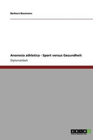 Cover of Anorexia Athletica - Sport Versus Gesundheit