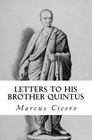 Cover of Letters to His Brother Quintus