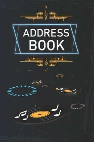 Cover of Address Book for Music Lovers With Cool Design on Each Pages. Space to Write Name, Addresses, Mobile, Birthday, Home, Work, Social Media and Lyrics. Musicians Address Book to Write Address and Lyrics