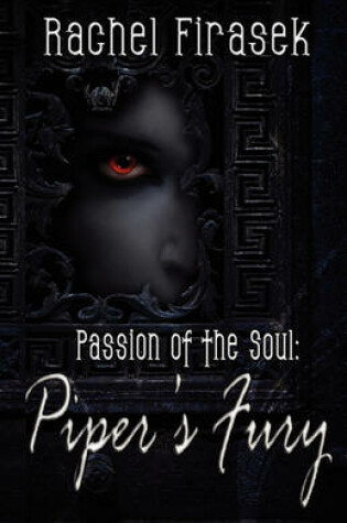 Cover of Piper's Fury (a Passion of the Soul Novel)