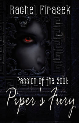 Book cover for Piper's Fury (a Passion of the Soul Novel)