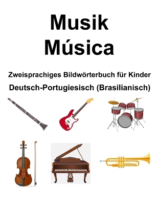 Book cover for Deutsch-Portugiesisch (Brasilianisch) Musik / Música Zweisprachiges Bildwörterbuch für Kinder