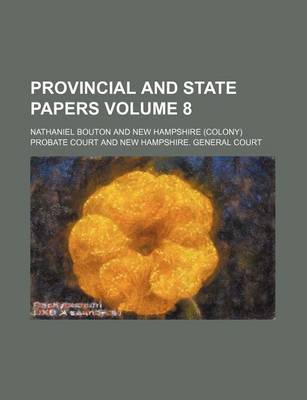 Book cover for Provincial and State Papers Volume 8