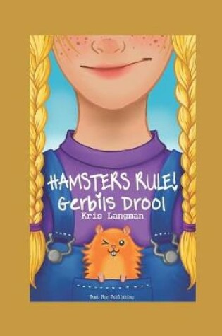 Cover of Hamsters Rule, Gerbils Drool