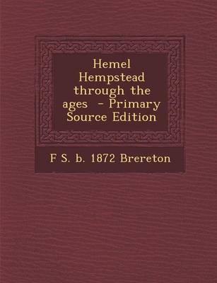 Book cover for Hemel Hempstead Through the Ages - Primary Source Edition