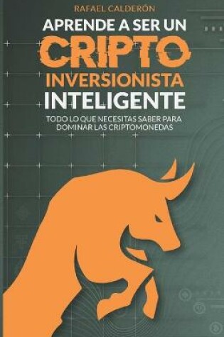 Cover of Aprende a ser un criptoinversionista inteligente