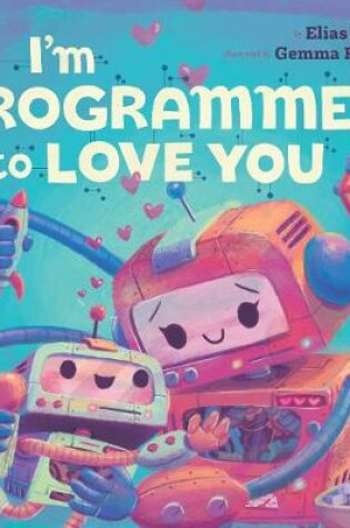 Cover of I'm Programmed to Love You