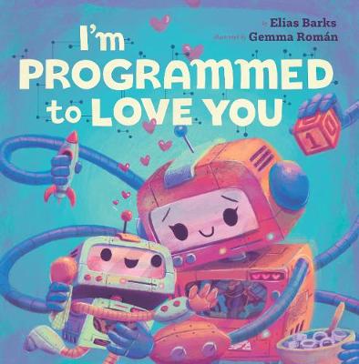 Book cover for I'm Programmed to Love You