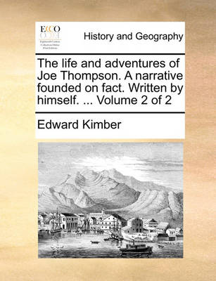 Book cover for The Life and Adventures of Joe Thompson. a Narrative Founded on Fact. Written by Himself. ... Volume 2 of 2