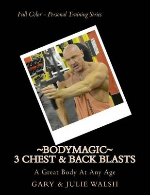 Book cover for Bodymagic - 3 Chest & Back Blasts