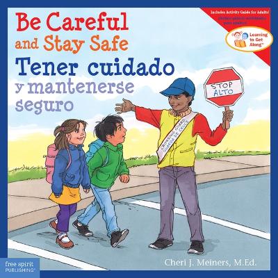 Book cover for Be Careful and Stay Safe/Tener Cuidado Y Mantenerse Seguro